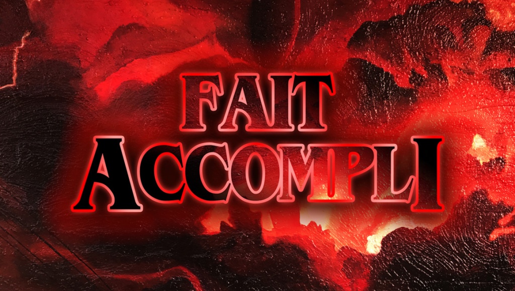 RIOT OF THE DAY /// FAIT ACCOMPLI RETURNS